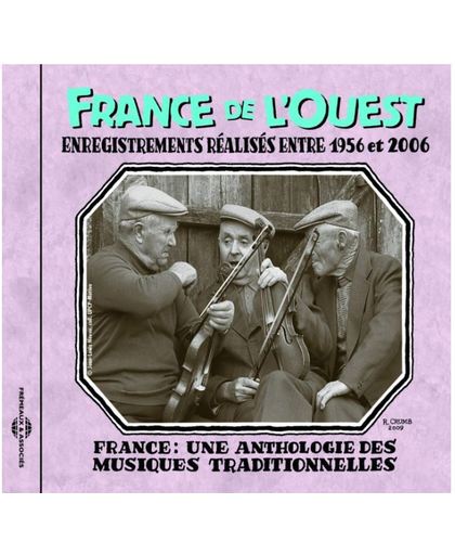 France - Une Anthologie France de l'Ouest 1956-2006