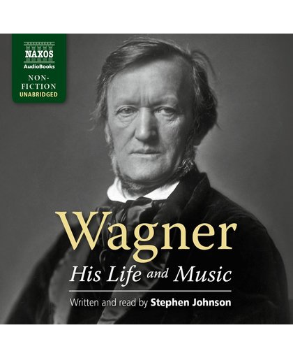 Wagner - His Life And Music