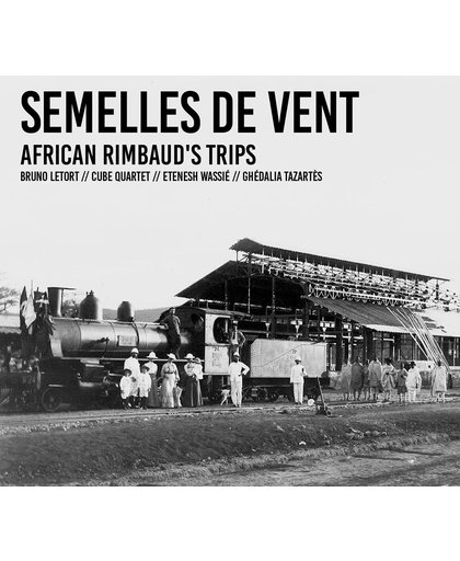 Semelles De Vent - African Rimbaud'