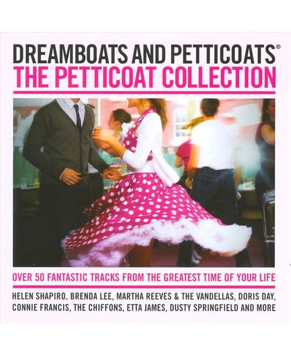 Dreamboats & Petticoats: The Petticoat Collection