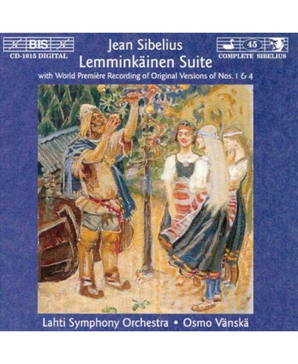 Sibelius: Lemminkainen Suite (Original & Final Versions) / Osmo Vanska et al