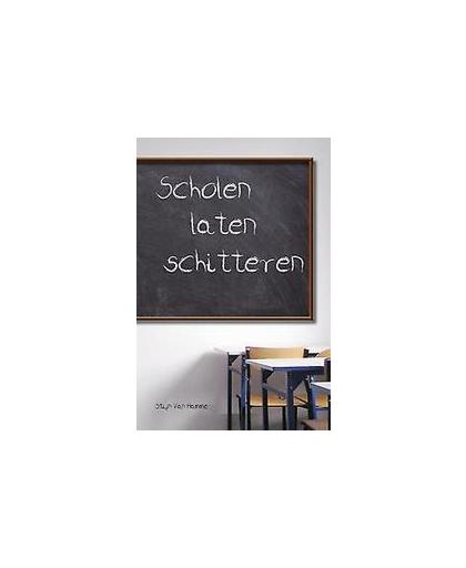 Scholen laten schitteren. een toekomstperspectief voor het onderwijs, Van Hamme, Stijn, Paperback