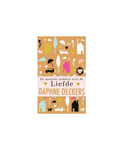 Liefde. De mooiste stukken over de liefde, Deckers, Daphne, Paperback