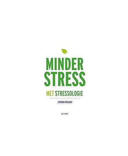 Minder stress met stressologie. Spelbos, Jurgen, Paperback