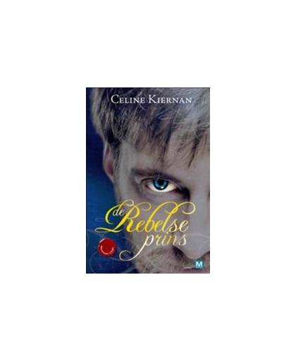 De rebelse Prins. Moorehawke-trilogie, Kiernan, Celine, Paperback