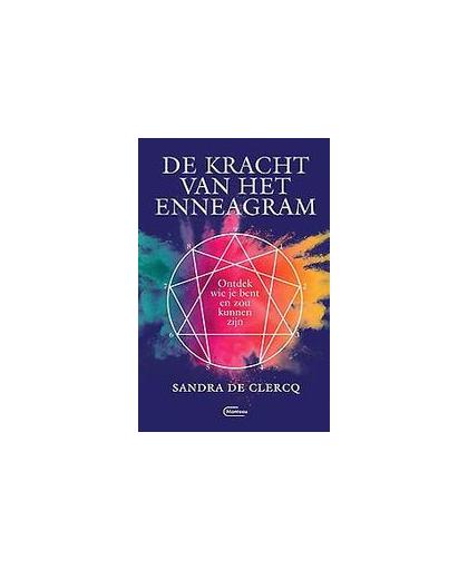 De kracht van het enneagram. ontdek wie je bent en zou kunnen zijn, Sandra De Clercq, Paperback