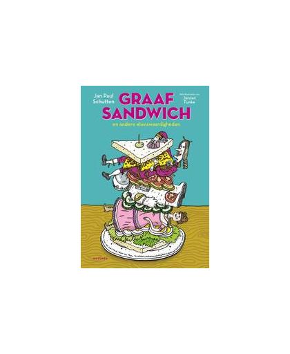 Graaf Sandwich. en andere etenswaardigheden, Schutten, Jan Paul, Hardcover