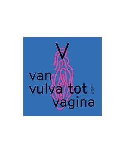 V. Van vulva tot vagina, Van Schuppen, Linde, Paperback