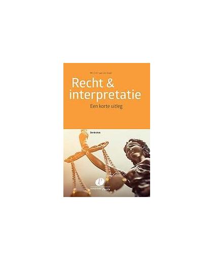 Recht & interpretatie. Een korte uitleg, Roest, O.A.P. van der, Paperback