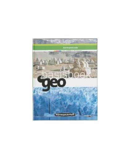 De Geo: Aardrijkskunde: Basisboek. De Geo, W.B. ten Brinke, Hardcover
