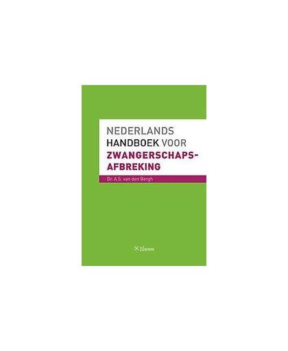 Nederlands handboek voor zwangerschapsafbreking. Bergh, A.S. van den, Paperback