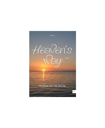 Heaven's way. Sande, Nadine van de, Paperback