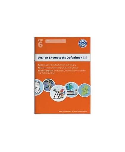 LVS- en entreetoets oefenboek (3): Deel 3 - Gemengde opgaven - Groep 6, opgaven voor rekenen, taal en studievaardigheden. Paperback