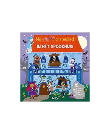 Mijn pop-up carrouselboek: Spookhuis. Hardcover