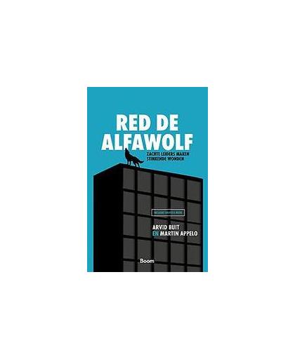 Red de alfawolf. zachte leiders maken stinkende wonden, Buit, Arvid, Paperback