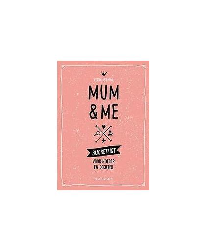 Mum & Me. Bucketlist voor mama en dochter, Petra de Pauw, Paperback