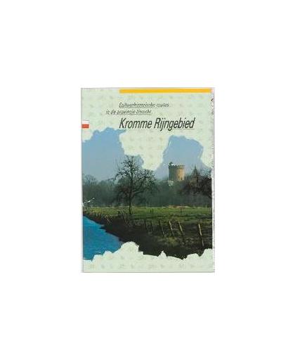 Kromme Rijngebied. Cultuurhistorische routes in de provincie Utrecht, Roland Blijdenstijn, Paperback