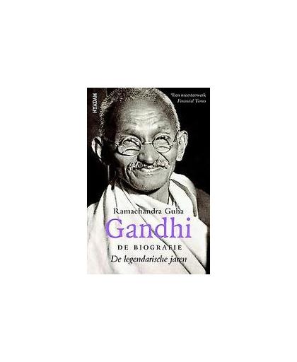 Gandhi. De legendarische jaren, Ramachandra Guha, Hardcover