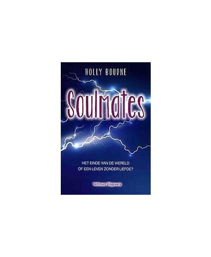 Soulmates. het einde van de wereld of een leven zonder liefde?, Holly Bourne, Paperback