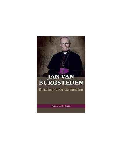 Jan van Burgsteden. Bisschop voor de mensen, Heijden, Christian van der, Paperback