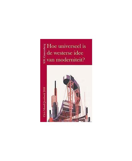 Hoe universeel is de westerse idee van moderniteit?. Civis mundi jaarboek 2018, S.W. Couwenberg, Paperback