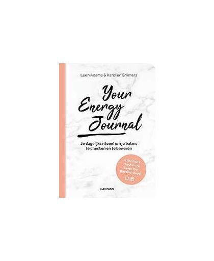 Your Energy Journal. Je dagelijks ritueel om je balans te checken en te bewaren, Leen Adams, Paperback