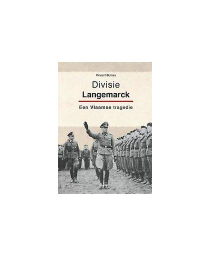 Divisie Langemarck. een Vlaamse tragedie, Vincent Dumas, Paperback