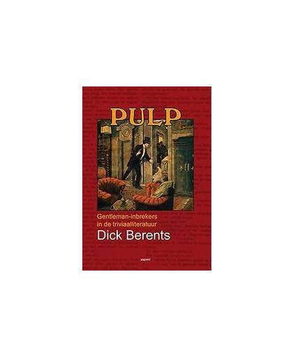 PULP. gentleman-inbrekers in de triviaalliteratuur, Dick Berents, Paperback