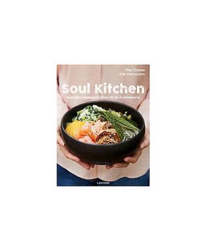 Soul Kitchen. Vegangerechten uit de Avalonhoeve, Vercoutere, Kim, Hardcover