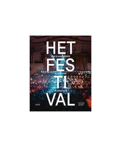 Het Festival. Het Festival van Vlaanderen als actor in cultuur, Taes, Sofie, Paperback