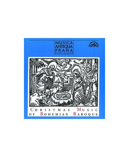 CHRISTMAS MUSIC OF BOHEMI ...BOHEMIAN BAROQUE/WORKS:MICHNA/BERTALI/POLGLIETTI/HOL. PAVEL KLIKAR, CD