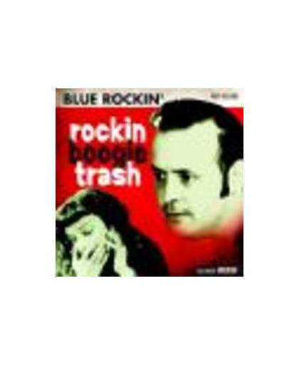 ROCKIN BOOGIE TRASH. BLUE ROCKIN, CD
