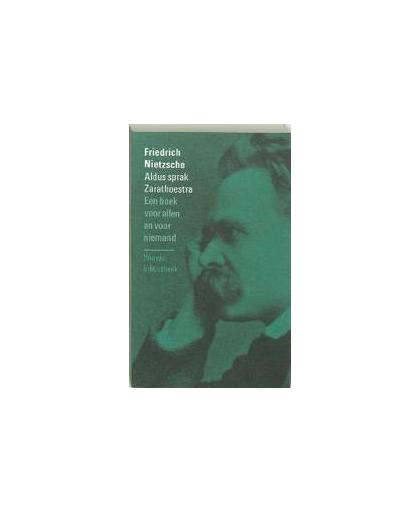 Aldus sprak Zarathoestra. een boek voor allen en voor niemand, Nietzsche, Friedrich, Paperback