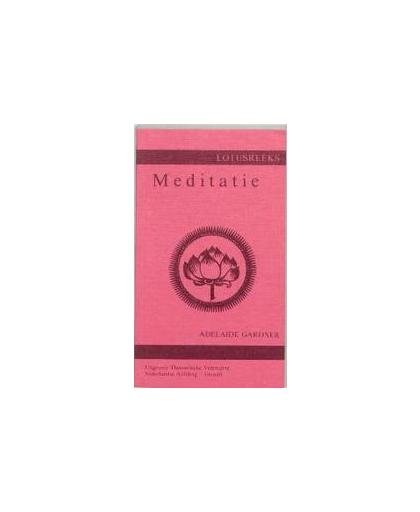 Meditatie. een praktische studie met oefeningen, A. Gardner, onb.uitv.