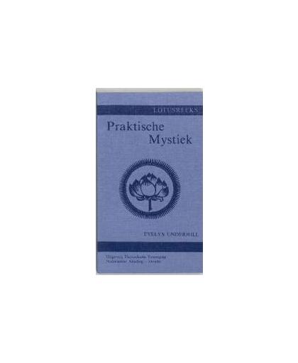 Praktische mystiek voor gewone mensen. Lotusreeks, Underhill, E., Hardcover
