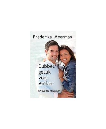 Dubbel geluk voor Amber. dyslexie-uitgave, Meerman, Frederika, Paperback