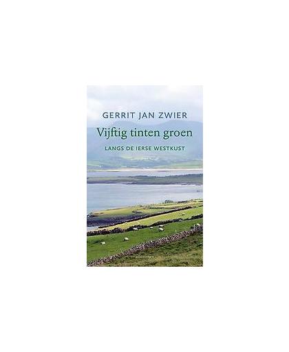 Vijftig tinten groen. Langs de Ierse westkust, Zwier, Gerrit Jan, Paperback