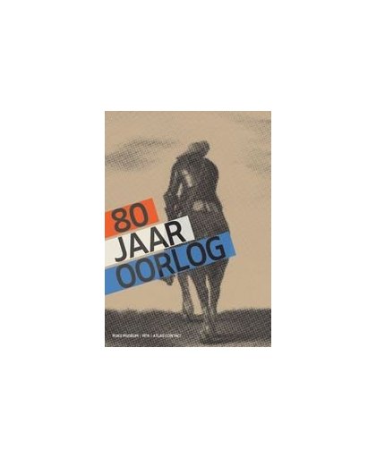 80 jaar oorlog. De geboorte van Nederland, Van der Ham, Gijs, Paperback