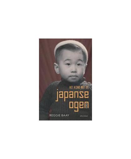 Het kind met de Japanse ogen. roman, Reggie Baay, Paperback
