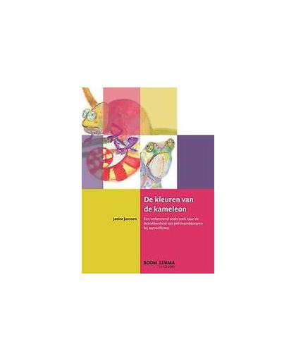 De kleuren van de kameleon. een verkennend onderzoek naar de betrokkenheid van politieambtenaren bij eerconflicten, Janssen, Janine, Paperback