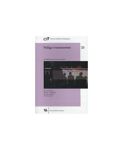Veilige evenementen. ontwikkelingen, risico's en maatregelen, Schaap, S.D., Paperback