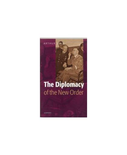 The diplomacy of the New Order. the foreign policy of Japan Germany and Italy ; 1931-1945, Stam, Arthur, Paperback