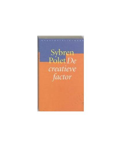 De creatieve factor. kleine kritiek der creatieve (on)rede, Sybren Polet, Paperback