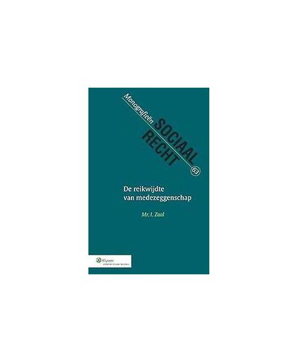 De reikwijdte van medezeggenschap. Monografieen sociaal recht, Zaal, I., Paperback