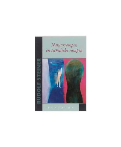 Natuurrampen en technische rampen. voordrachten en fragmenten, Steiner, Rudolf, Paperback