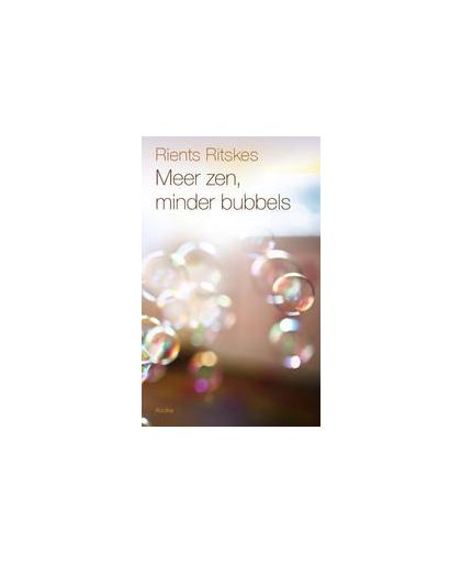Meer zen, minder bubbels. Ritskes, Rients, Paperback