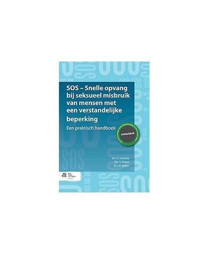 SOS - snelle opvang bij seksueel misbruik van mensen met een verstandelijke beperking. een praktisch handboek, Scharloo, A., Paperback