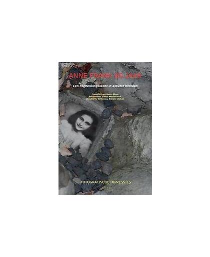 Anne Frank 80 jaar. een herdenkingstocht in actuele beelden, Ronald Wilfred Jansen, Paperback