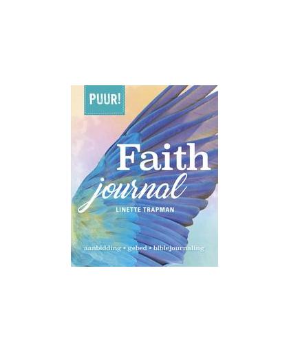 PUUR! Faith Journal. aanbidding, gebed, biblejournaling, Trapman, Linette, Hardcover