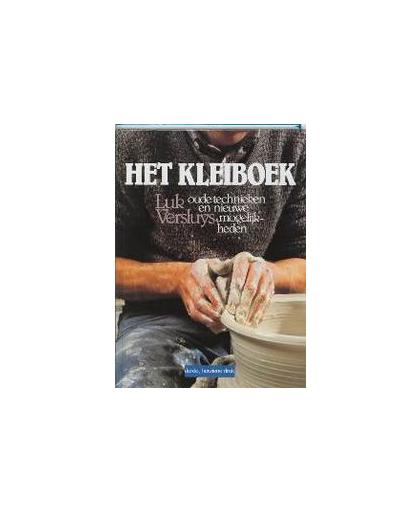 Het kleiboek. oude technieken en mogelijkheden, L. Versluys, Hardcover